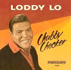 Loddy Lo - Chubby Checker