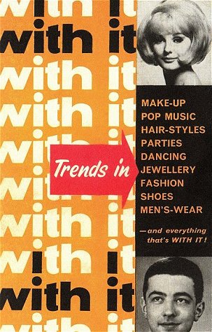 With It 1963 Fashion and Trends