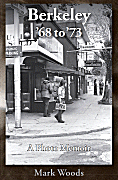 Berkeley  '68 to '73: A Photo Memoir